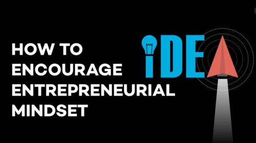 How To Encourage Entrepreneurial Mindset