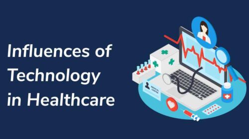 Influences of Technology in Healthcare